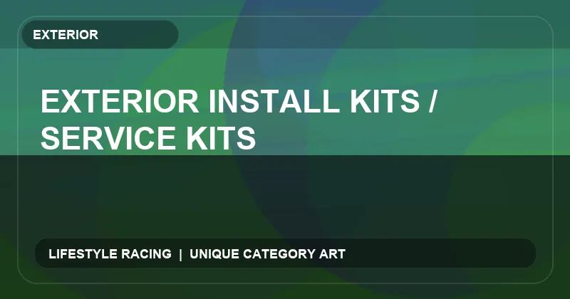 Exterior Install Kits / Service Kits